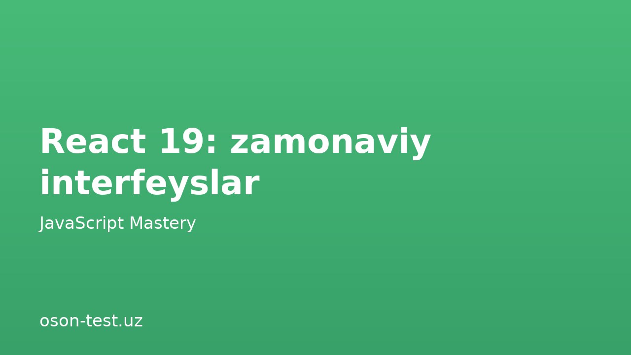 React 19: zamonaviy interfeyslar